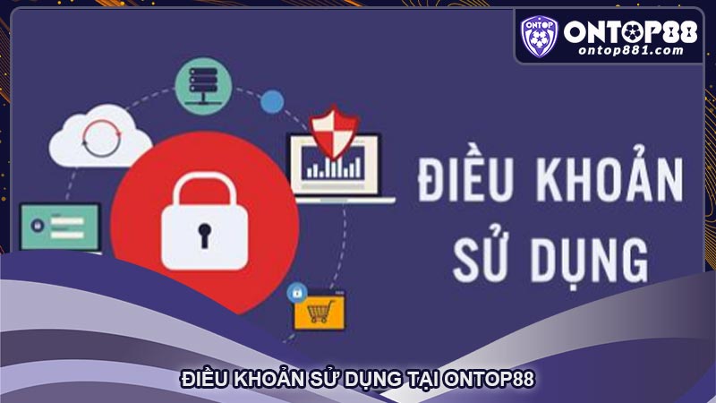 Điều khoản sử dụng tại ontop88