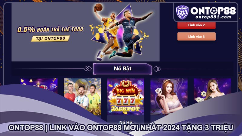 ONTOP88 | LINK VÀO ONTOP88 MỚI NHẤT 2024 TẶNG 3 TRIỆU