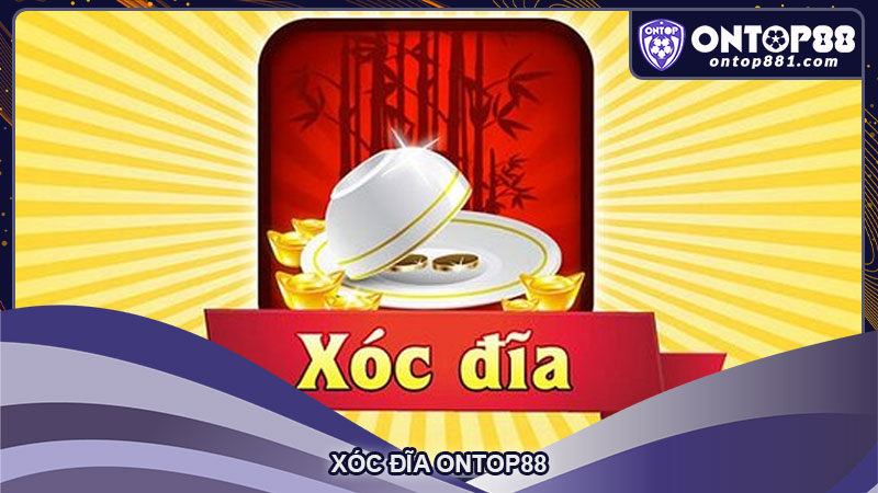 Xóc đĩa ontop88